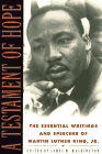 A Testament of Hope : The Essential Writings and Speeches of Martin Luther King, Jr.